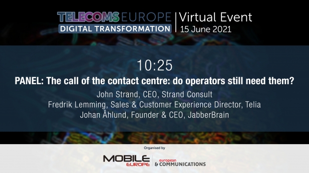 From Telecoms Europe Digital Transformation 2021
Day 1 - 15 June 2021
https://telecomseuropetransformation.com/
Panel: The call of the contact centre: do operators still need them?
Panellists:
John Strand, CEO, Strand Consult
Fredrik Lemming, Sales & Customer Experience Director, Telia
Johan Åhlund, Founder & CEO, JabberBrain
Calls centres are the most expensive way of dealing with customers, with low satisfaction rates – what are better options? Telecoms Europe Digital Transformation | Call of contact centre - Strand Consult, Telia, JabberBrain