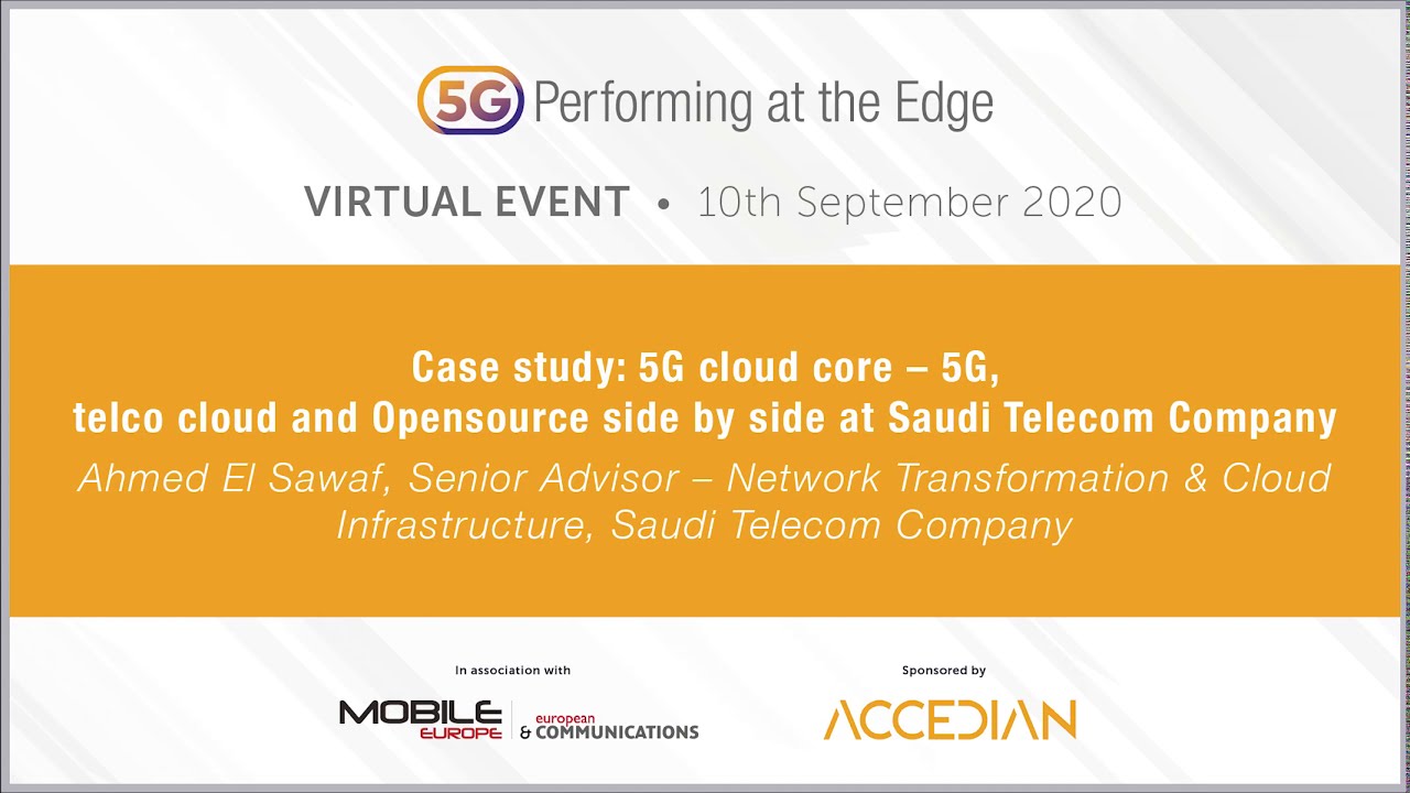 5G: Performing at the Edge 2020 Day 2 - Case study: 5G cloud core – 5G